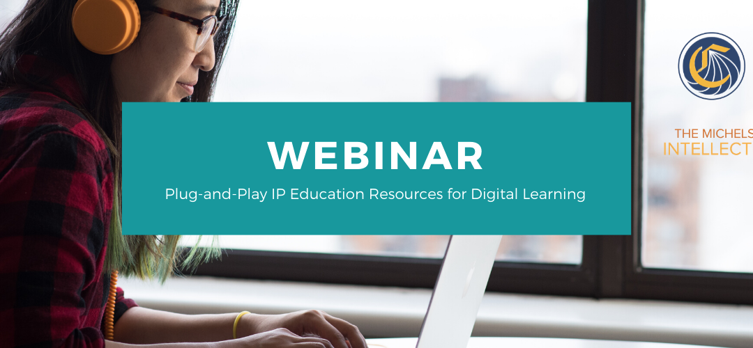 Webinar: Plug & Play IP Education Resources for Digital Learning