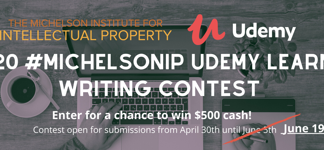DEADLINE EXTENDED 6/19: #MichelsonIP Udemy Learner Writing Contest