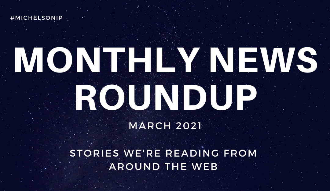 Monthly News Roundup – March 2021