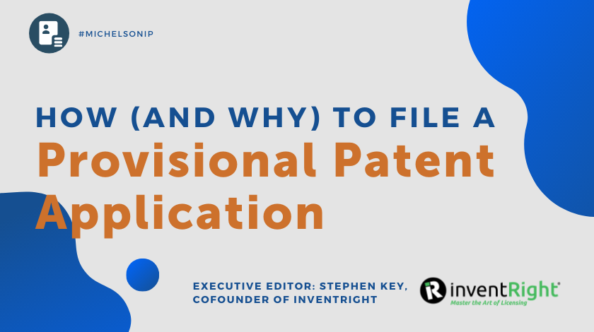 How (and Why) to File a Provisional Patent Application