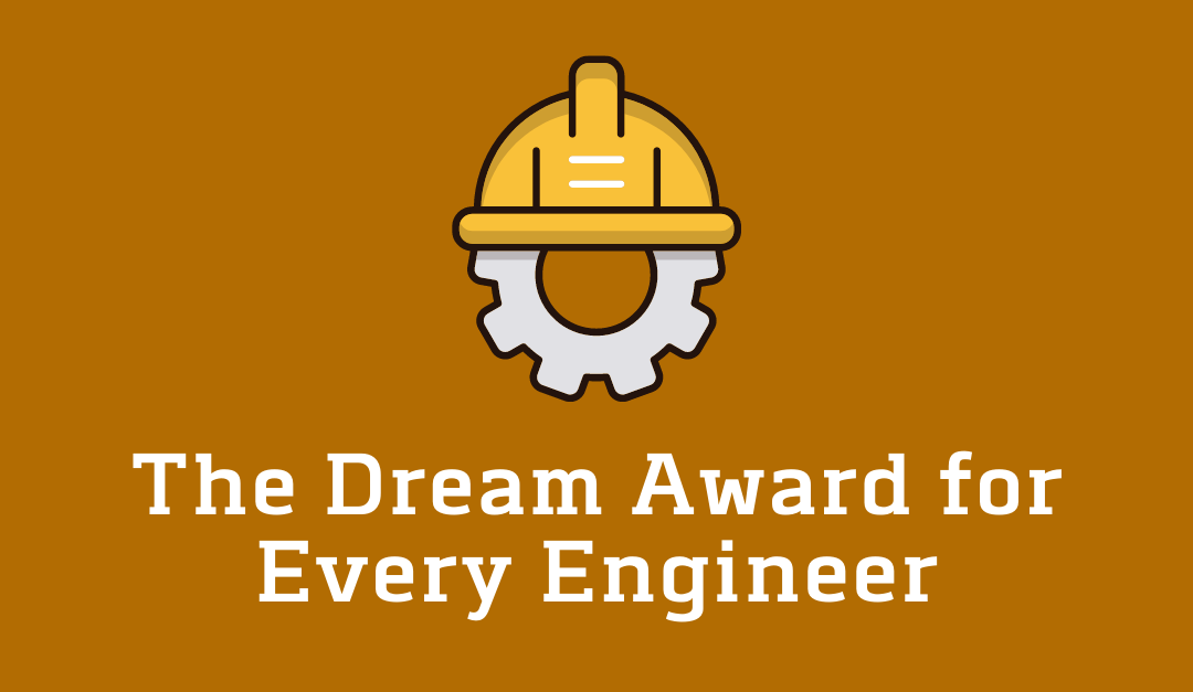 And the Patent Goes to: The Dream Award for Every Engineer
