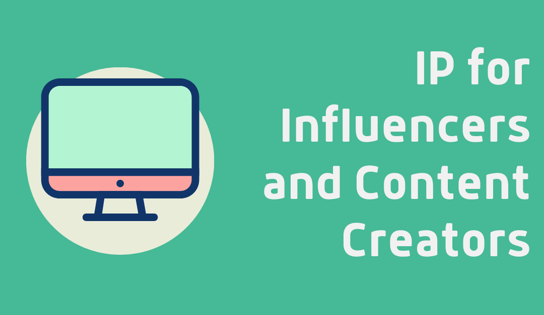 IP for Social Media Influencers and Content Creators