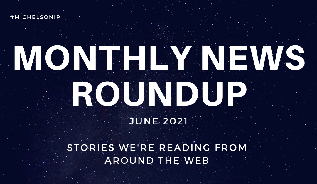 Monthly News Roundup – June 2021