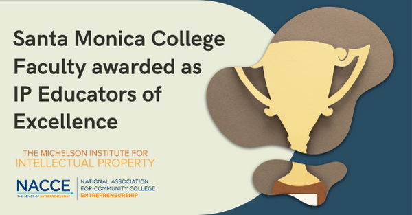 Santa Monica College Faculty Honored With Michelson IP Educator of Excellence Award