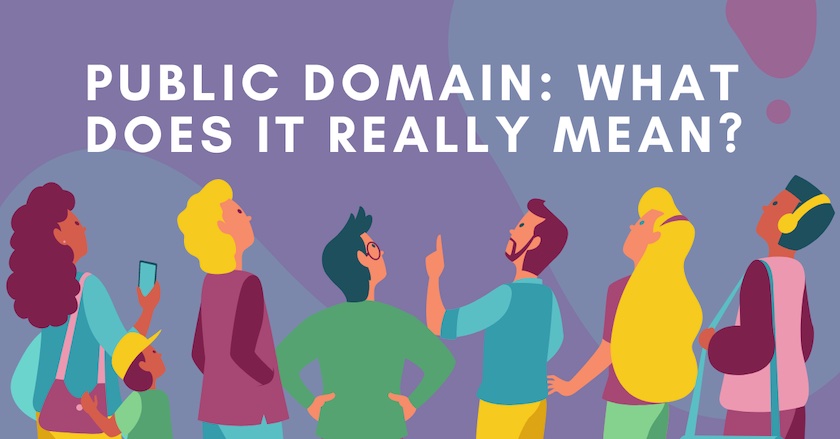 Public Domain: What Does It Really Mean?