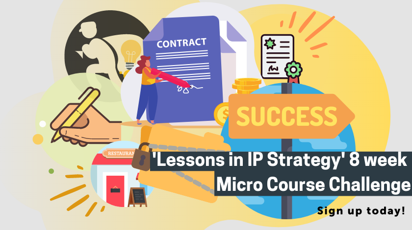 Sign up for our Lessons in IP Strategy 8-week Micro Course Challenge