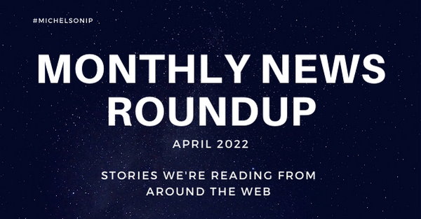 Monthly News Roundup – April 2022