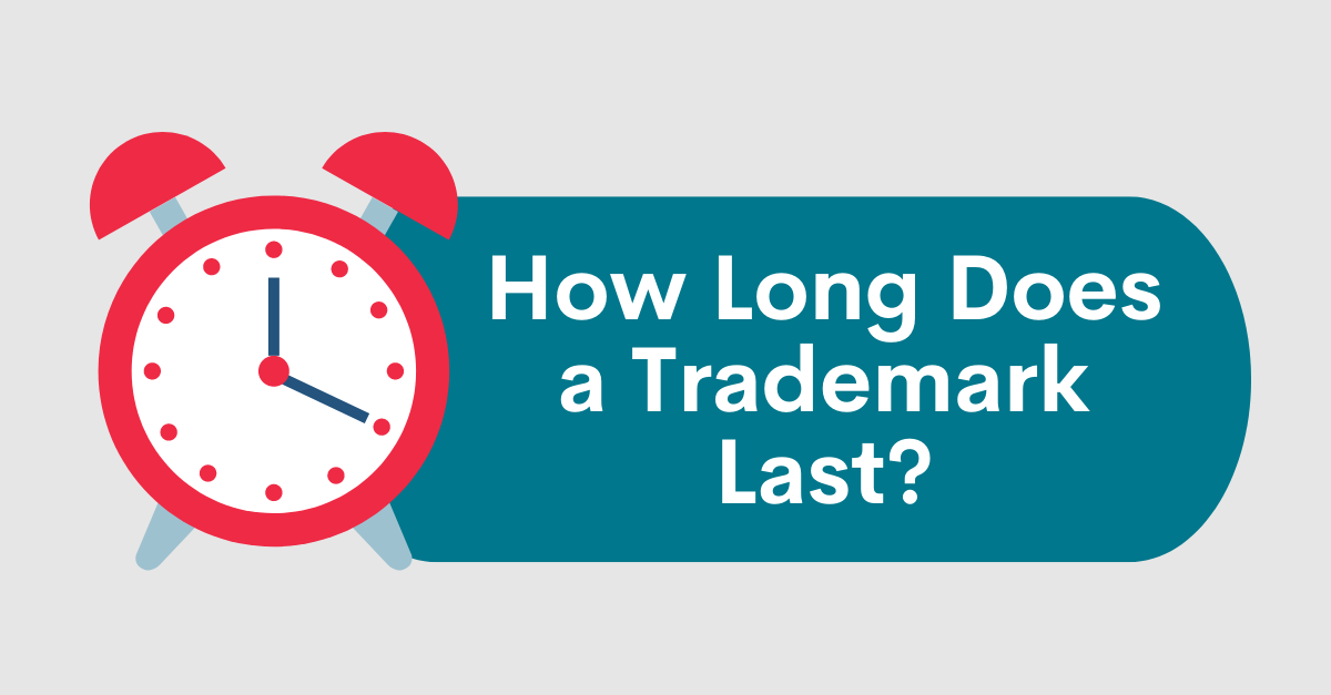 How Long Does A Trademark Last? - Michelson IP