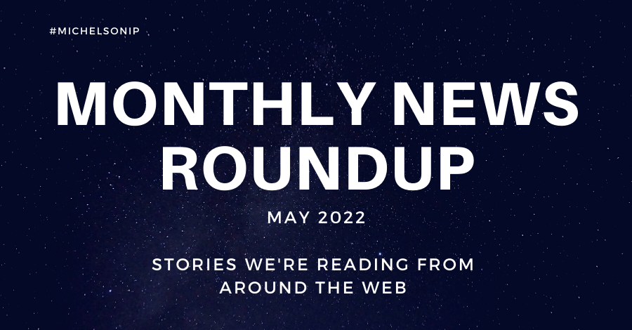 Monthly News Roundup – May 2022