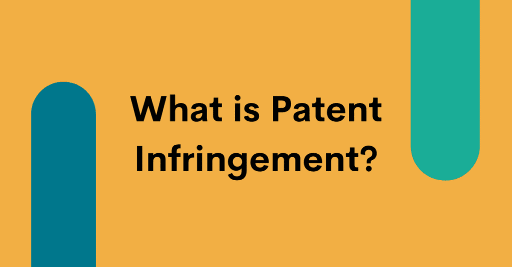 what is patent infringement