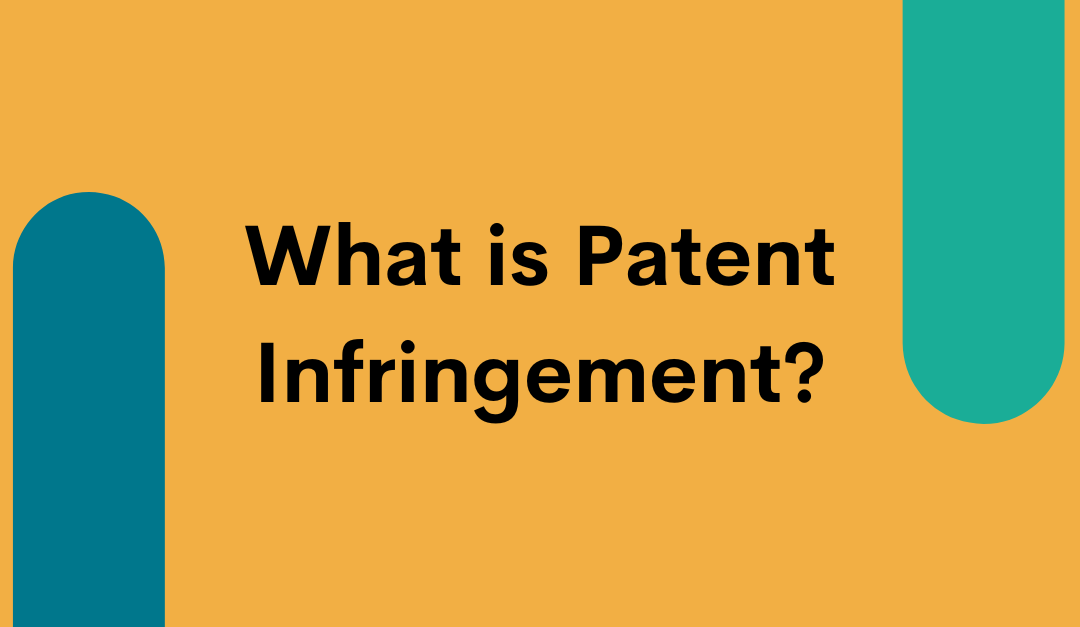 what is patent infringement