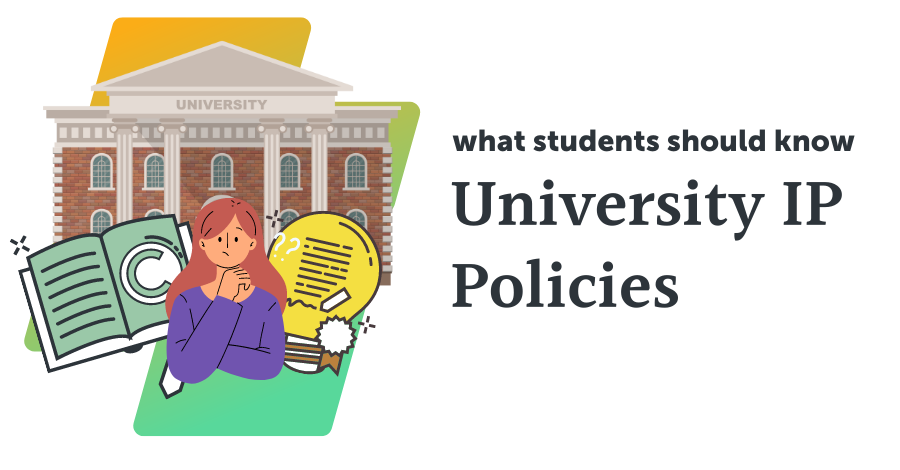 What Every Student Should Know About Their University IP Policy