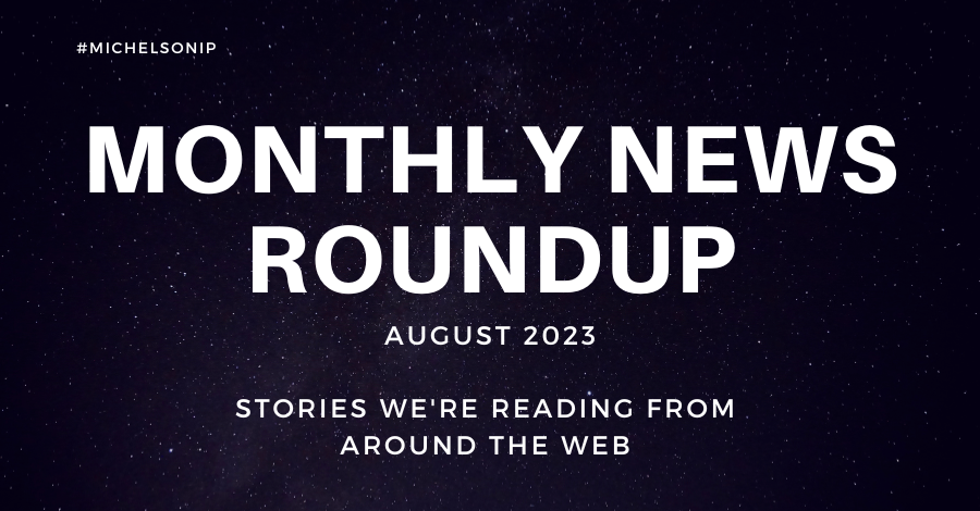 Monthly News Roundup – August 2023
