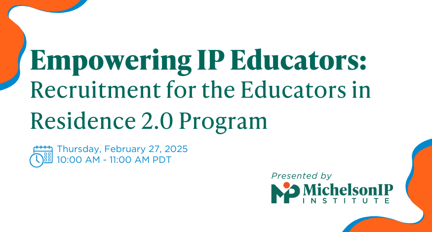 Empowering IP Educators: Recruitment for the Educators in Residence 2.0 Program